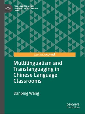 cover image of Multilingualism and Translanguaging in Chinese Language Classrooms